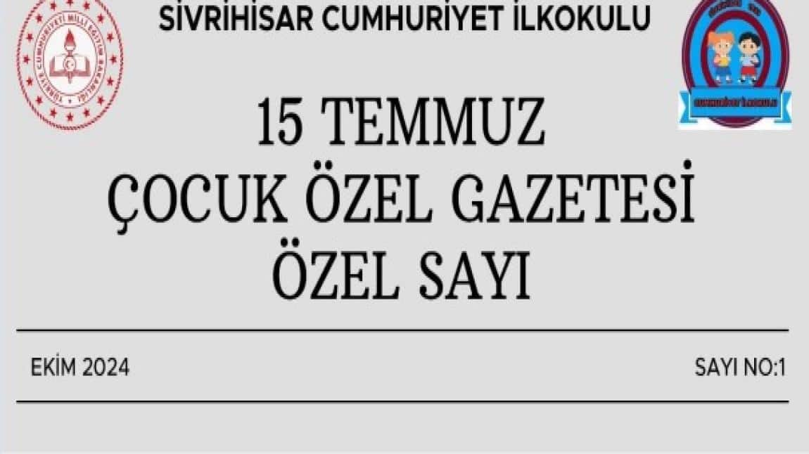 15 TEMMUZ ÇOCUK ÖZEL GAZETESİ ÖZEL SAYI